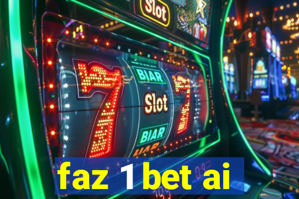 faz 1 bet ai